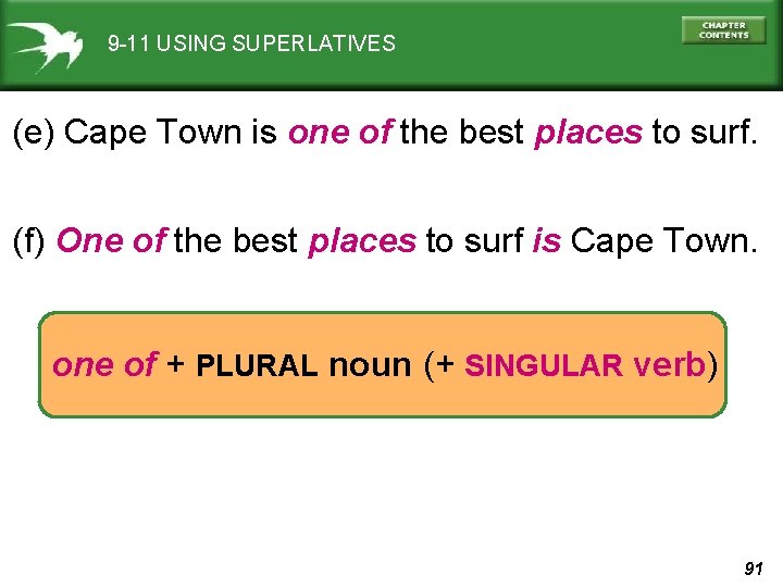 9 -11 USING SUPERLATIVES (e) Cape Town is one of the best places to