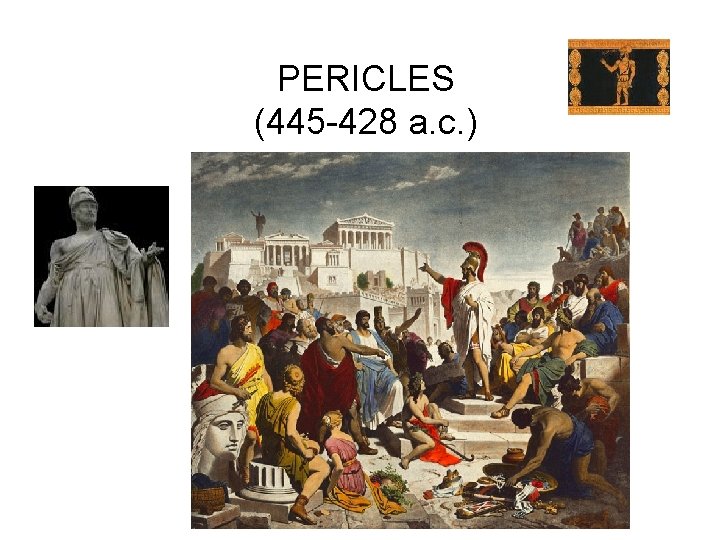PERICLES (445 -428 a. c. ) 