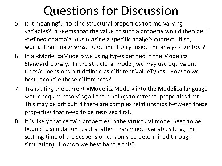 Questions for Discussion 5. Is it meaningful to bind structural properties to time-varying variables? Questions for Discussion 5. Is it meaningful to bind structural properties to time-varying variables?