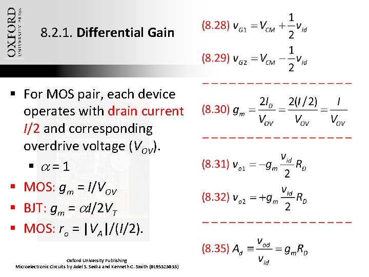 8. 2. 1. Differential Gain § For MOS pair, each device operates with drain