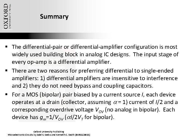 Summary § The differential-pair or differential-amplifier configuration is most widely used building block in