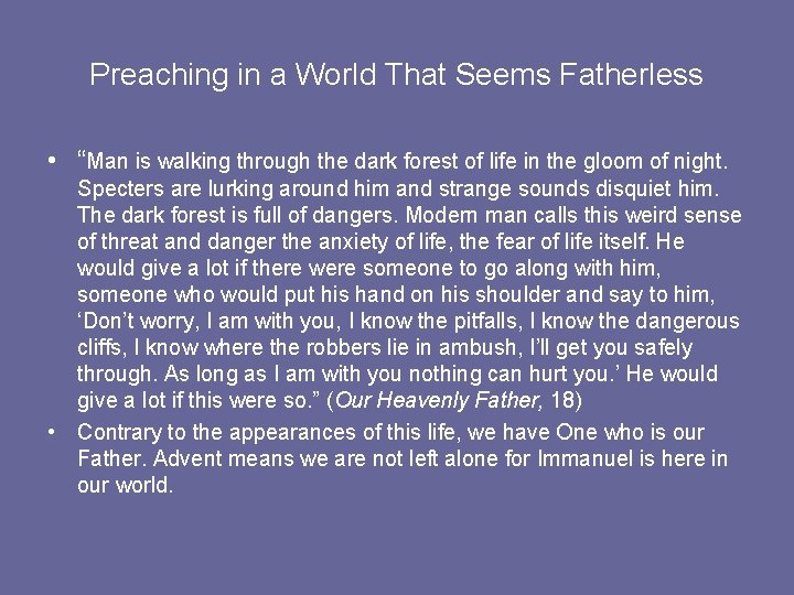 Preaching in a World That Seems Fatherless • “Man is walking through the dark