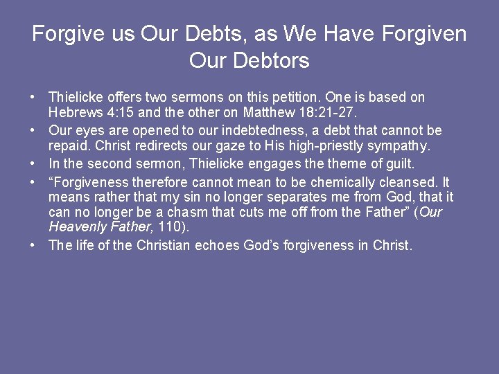 Forgive us Our Debts, as We Have Forgiven Our Debtors • Thielicke offers two