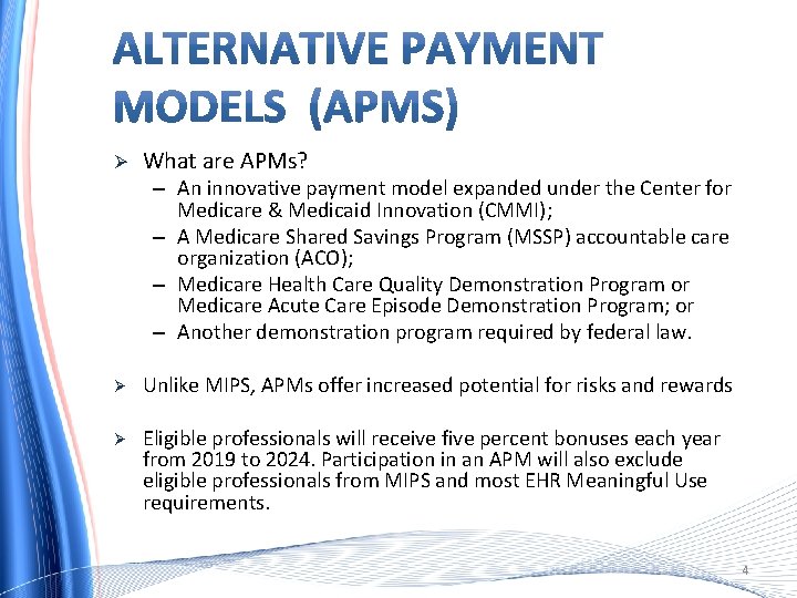 Ø What are APMs? – An innovative payment model expanded under the Center for