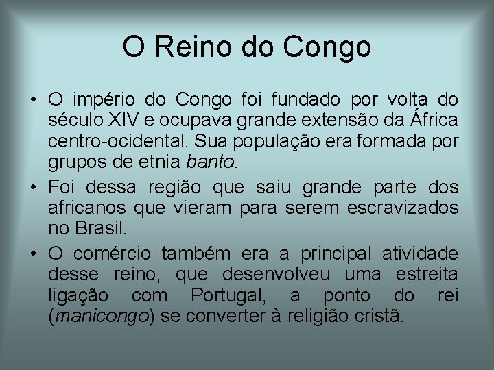 O Reino do Congo • O império do Congo foi fundado por volta do O Reino do Congo • O império do Congo foi fundado por volta do
