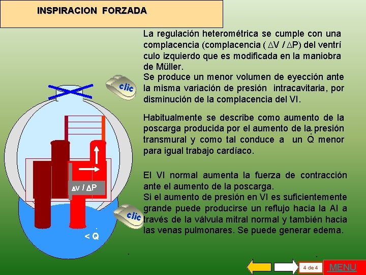 INSPIRACION FORZADA clic La regulación heterométrica se cumple con una complacencia ( DV /