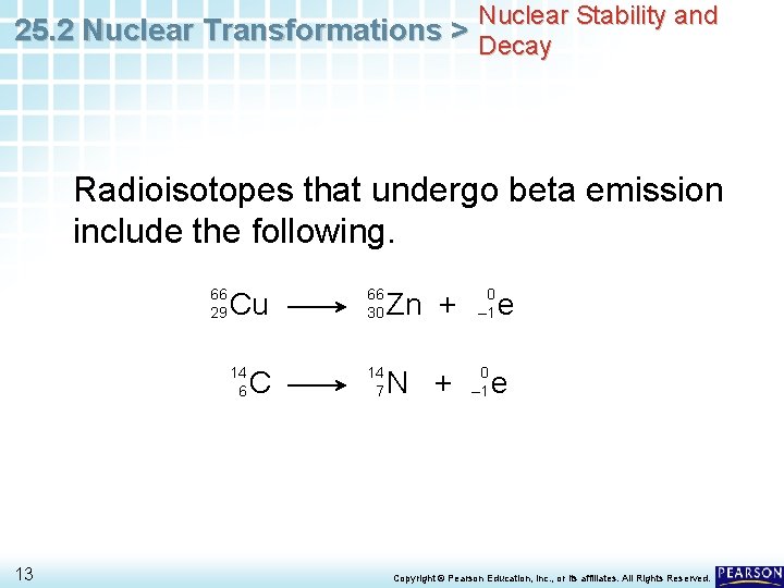 Nuclear Stability and 25. 2 Nuclear Transformations > Decay Radioisotopes that undergo beta emission