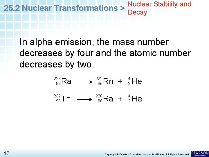 Nuclear Stability and 25. 2 Nuclear Transformations > Decay In alpha emission, the mass