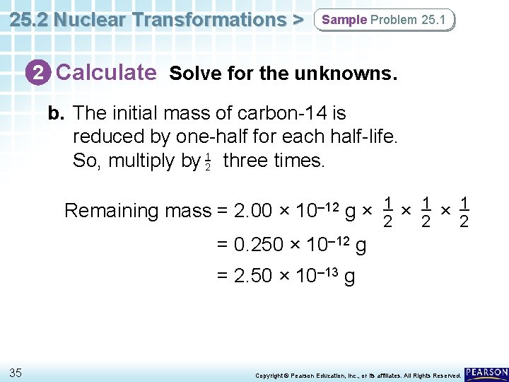 25. 2 Nuclear Transformations > Sample Problem 25. 1 2 Calculate Solve for the