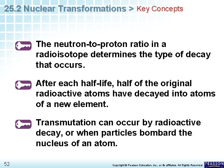 25. 2 Nuclear Transformations > Key Concepts The neutron-to-proton ratio in a radioisotope determines