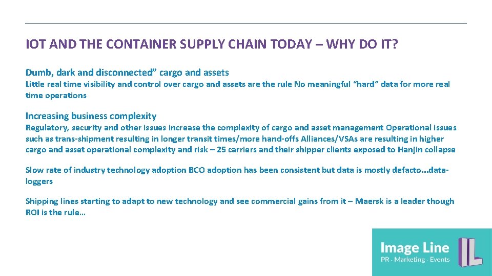 IOT AND THE CONTAINER SUPPLY CHAIN TODAY – WHY DO IT? Dumb, dark and IOT AND THE CONTAINER SUPPLY CHAIN TODAY – WHY DO IT? Dumb, dark and