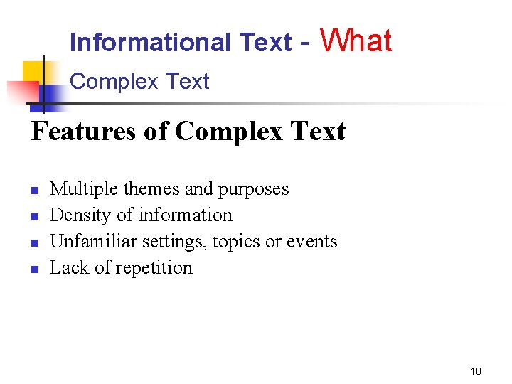 Informational Text - What Complex Text Features of Complex Text n n Multiple themes