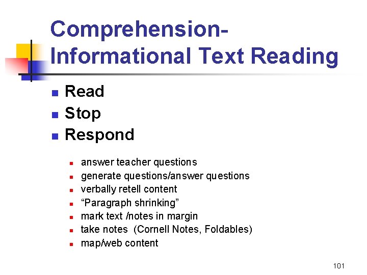 Comprehension. Informational Text Reading n n n Read Stop Respond n n n n