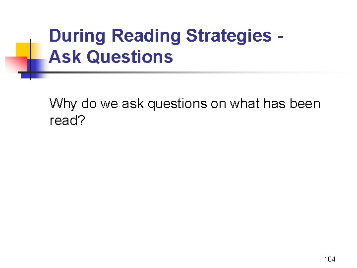 During Reading Strategies Ask Questions Why do we ask questions on what has been