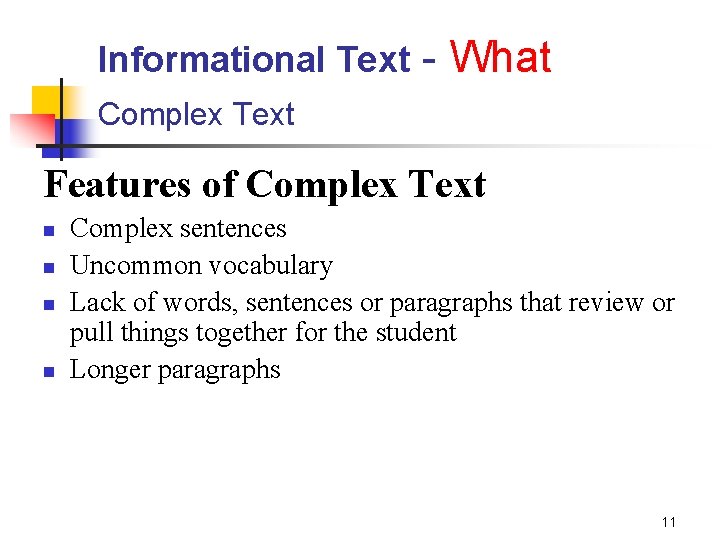 Informational Text - What Complex Text Features of Complex Text n n Complex sentences