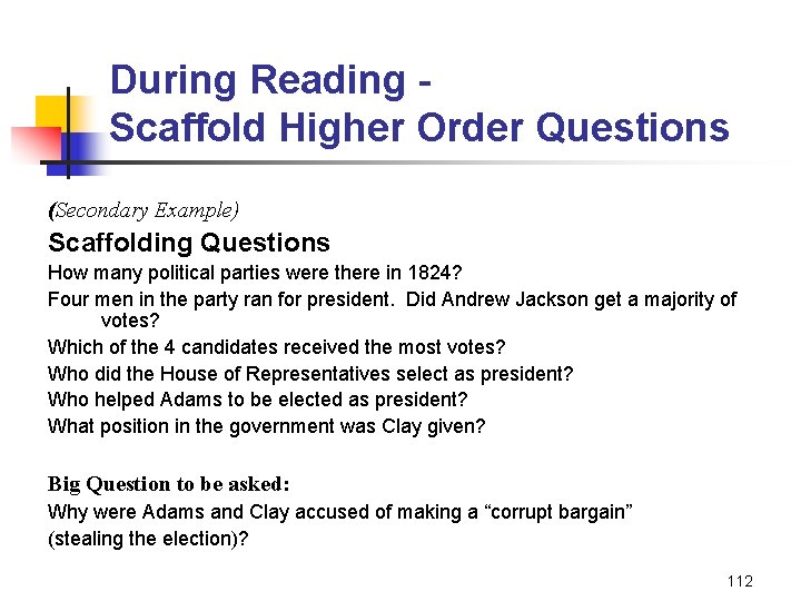 During Reading Scaffold Higher Order Questions (Secondary Example) Scaffolding Questions How many political parties