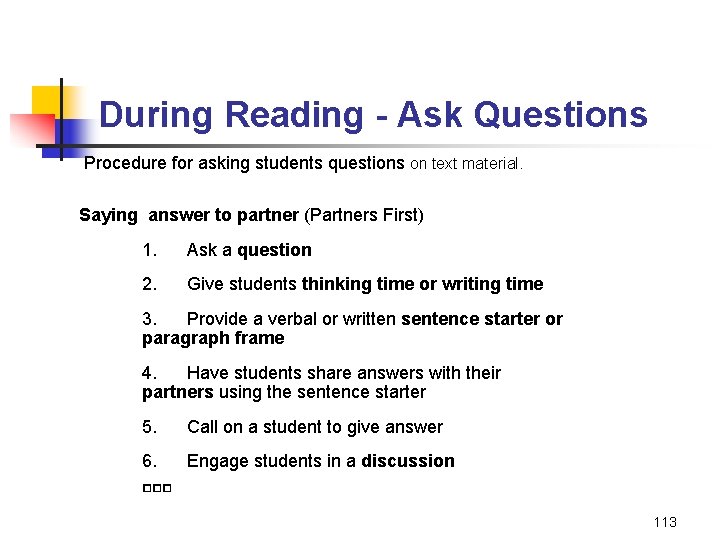 During Reading - Ask Questions Procedure for asking students questions on text material. Saying