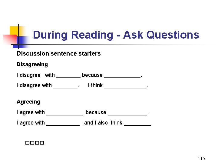 During Reading - Ask Questions Discussion sentence starters Disagreeing I disagree with ____ because