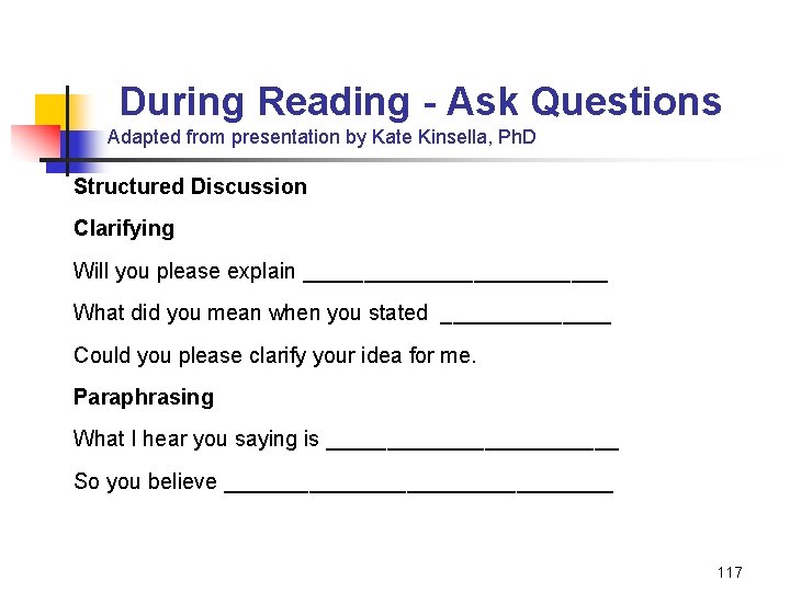 During Reading - Ask Questions Adapted from presentation by Kate Kinsella, Ph. D Structured