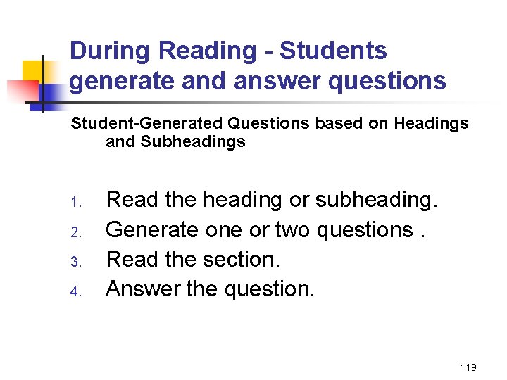 During Reading - Students generate and answer questions Student-Generated Questions based on Headings and