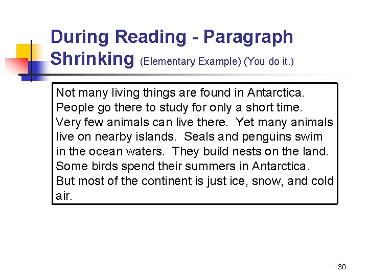 During Reading - Paragraph Shrinking (Elementary Example) (You do it. ) Not many living