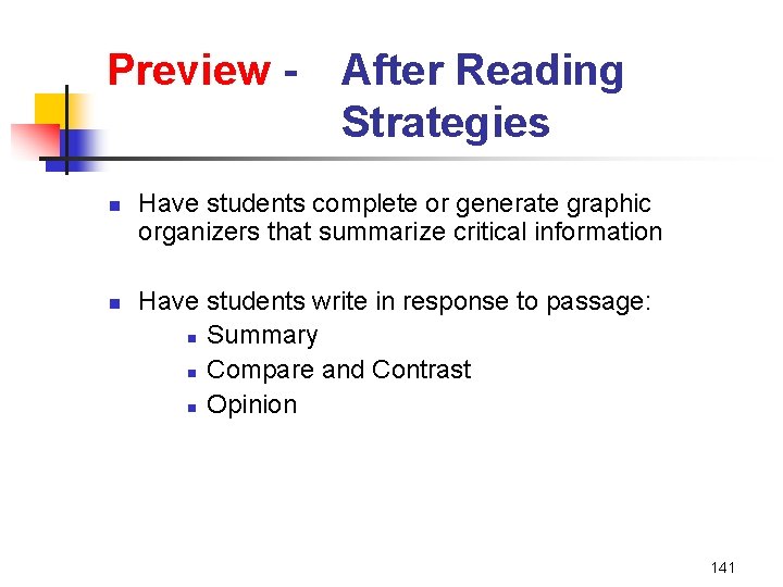 Preview n n After Reading Strategies Have students complete or generate graphic organizers that