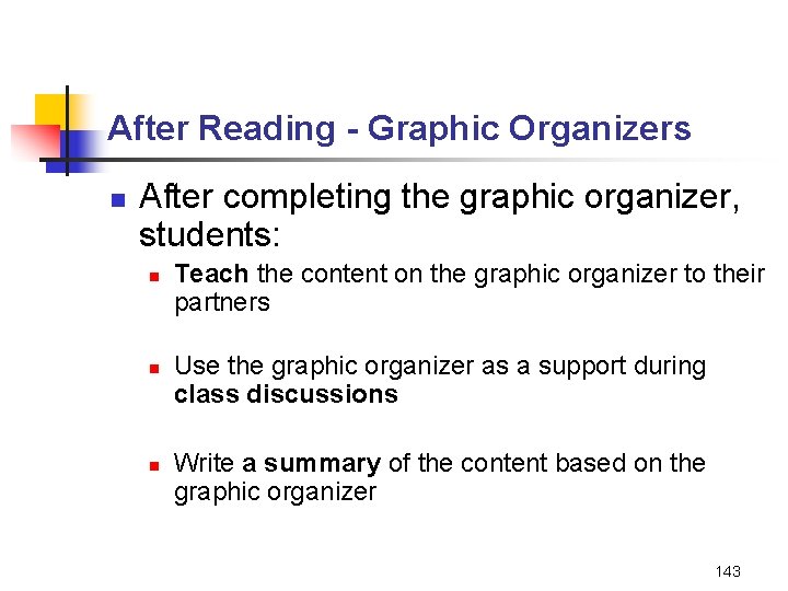 After Reading - Graphic Organizers n After completing the graphic organizer, students: n n