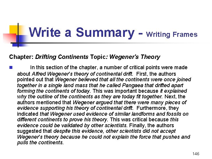 Write a Summary - Writing Frames Chapter: Drifting Continents Topic: Wegener's Theory n In