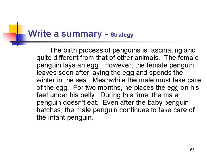Write a summary - Strategy The birth process of penguins is fascinating and quite