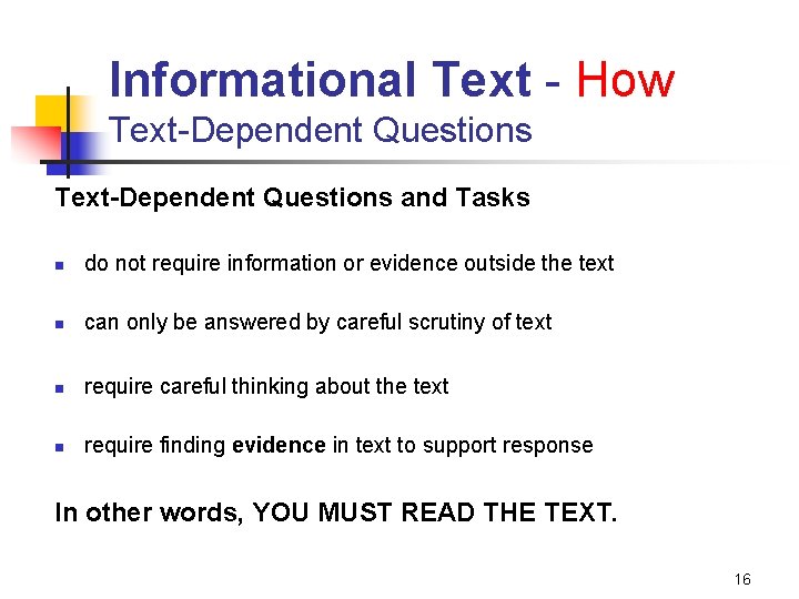 Informational Text - How Text-Dependent Questions and Tasks n do not require information or