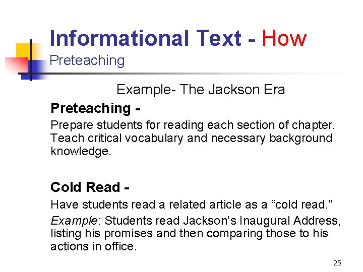 Informational Text - How Preteaching Example- The Jackson Era Preteaching Prepare students for reading