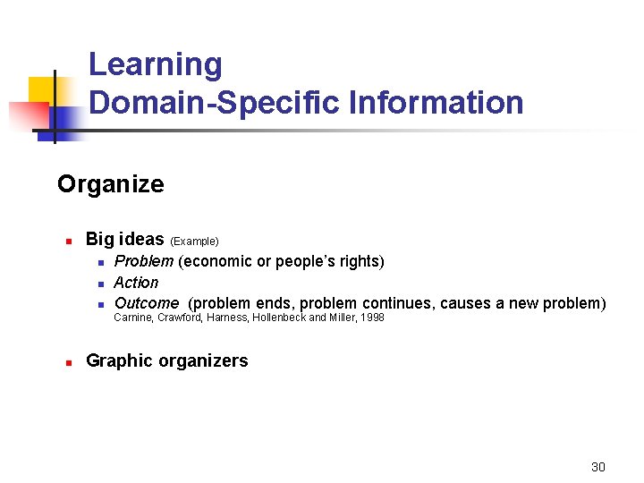 Learning Domain-Specific Information Organize n Big ideas (Example) n n n Problem (economic or