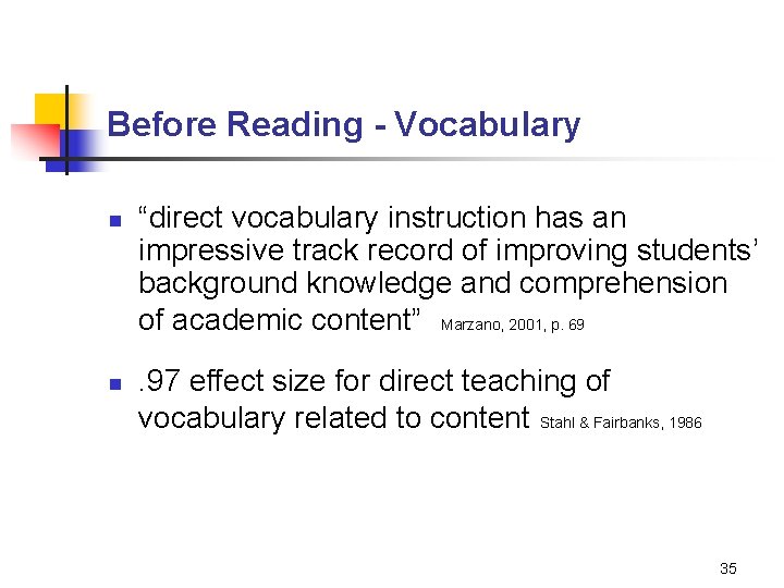 Before Reading - Vocabulary n n “direct vocabulary instruction has an impressive track record