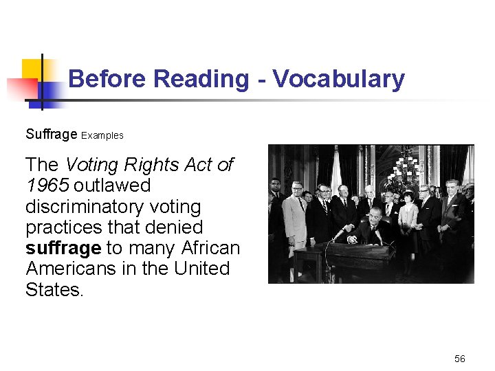 Before Reading - Vocabulary Suffrage Examples The Voting Rights Act of 1965 outlawed discriminatory