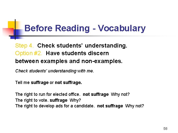 Before Reading - Vocabulary Step 4. Check students’ understanding. Option #2. Have students discern
