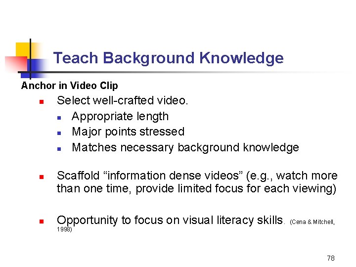 Teach Background Knowledge Anchor in Video Clip n n n Select well-crafted video. n