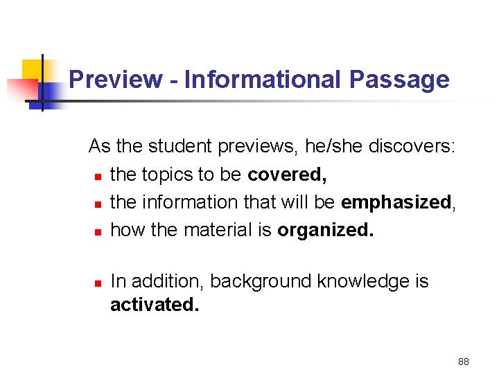 Preview - Informational Passage As the student previews, he/she discovers: n the topics to