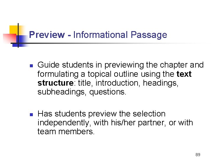 Preview - Informational Passage n n Guide students in previewing the chapter and formulating