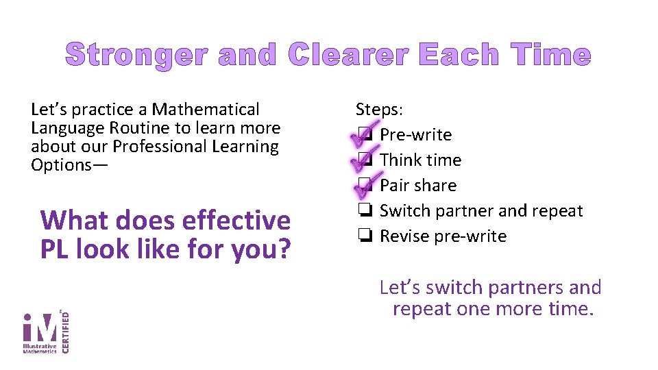 Stronger and Clearer Each Time Let’s practice a Mathematical Language Routine to learn more