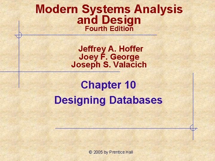 Modern Systems Analysis and Design Fourth Edition Jeffrey A. Hoffer Joey F. George Joseph