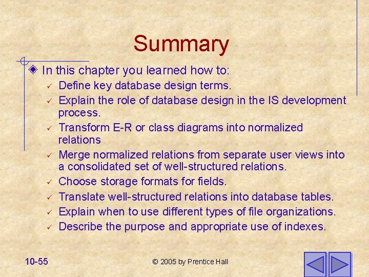 Summary In this chapter you learned how to: ü ü ü ü 10 -55