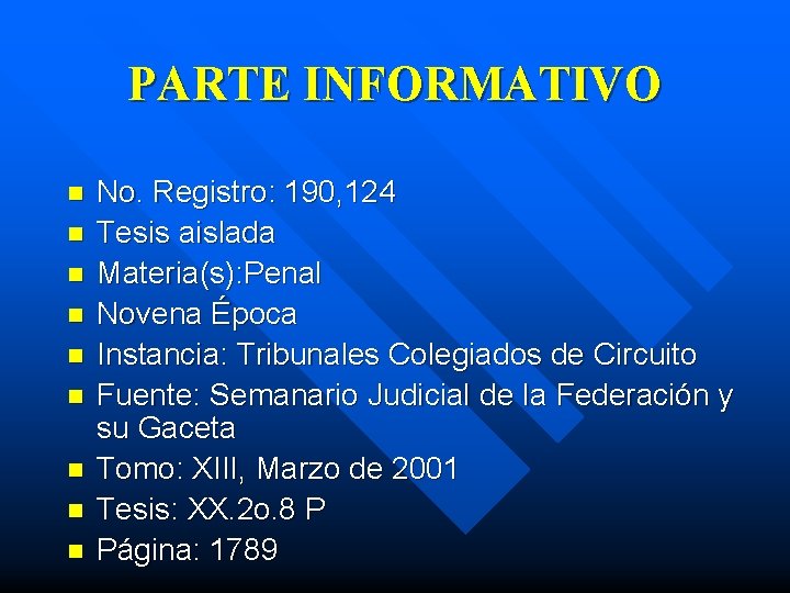 PARTE INFORMATIVO n n n n n No. Registro: 190, 124 Tesis aislada Materia(s):