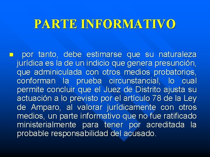 PARTE INFORMATIVO n por tanto, debe estimarse que su naturaleza jurídica es la de