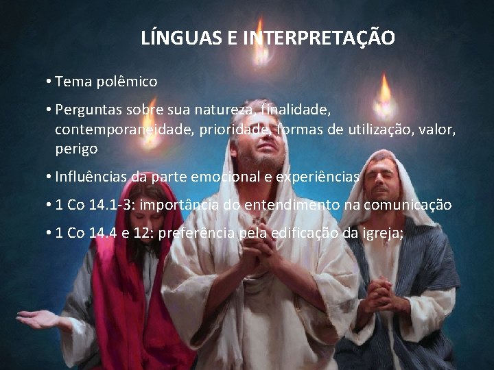 LÍNGUAS E INTERPRETAÇÃO • Tema polêmico • Perguntas sobre sua natureza, finalidade, contemporaneidade, prioridade, LÍNGUAS E INTERPRETAÇÃO • Tema polêmico • Perguntas sobre sua natureza, finalidade, contemporaneidade, prioridade,