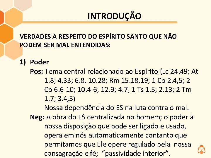 INTRODUÇÃO VERDADES A RESPEITO DO ESPÍRITO SANTO QUE NÃO PODEM SER MAL ENTENDIDAS: 1) INTRODUÇÃO VERDADES A RESPEITO DO ESPÍRITO SANTO QUE NÃO PODEM SER MAL ENTENDIDAS: 1)