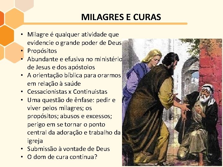 MILAGRES E CURAS • Milagre é qualquer atividade que evidencie o grande poder de MILAGRES E CURAS • Milagre é qualquer atividade que evidencie o grande poder de