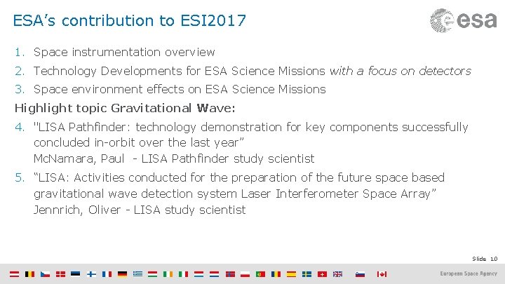 ESA’s contribution to ESI 2017 1. Space instrumentation overview 2. Technology Developments for ESA
