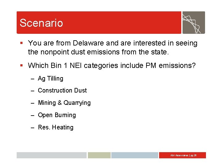 Scenario § You are from Delaware and are interested in seeing the nonpoint dust