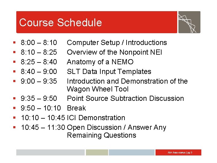 Course Schedule § § § § § 8: 00 – 8: 10 – 8: