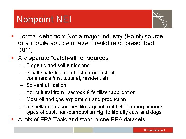 Nonpoint NEI § Formal definition: Not a major industry (Point) source or a mobile